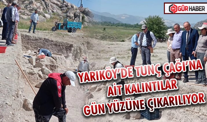 YARIKÖY’DE TUNÇ ÇAĞI’NA AİT KALINTILAR GÜN YÜZÜNE ÇIKARILIYOR